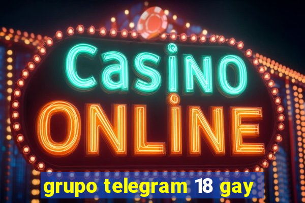 grupo telegram 18 gay