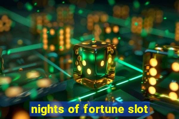 nights of fortune slot