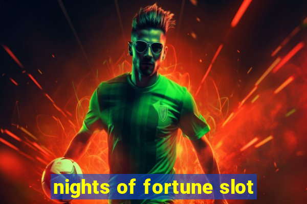 nights of fortune slot