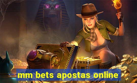 mm bets apostas online