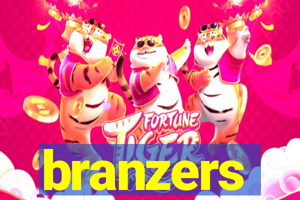 branzers