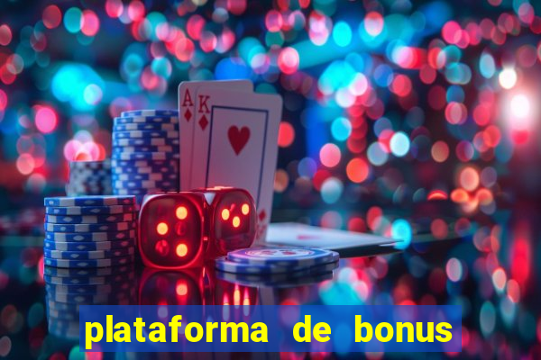 plataforma de bonus no cadastro