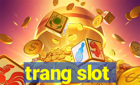 trang slot