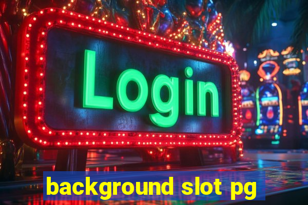 background slot pg