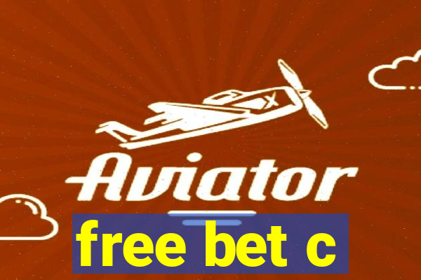 free bet c