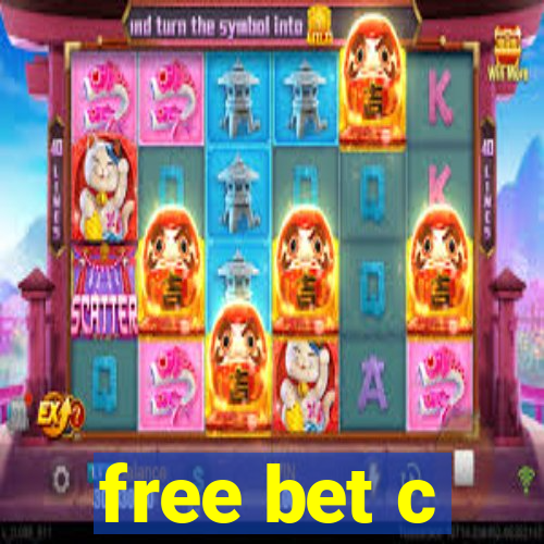 free bet c