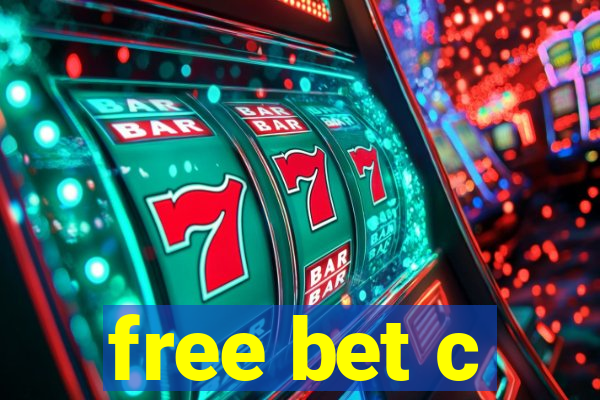 free bet c