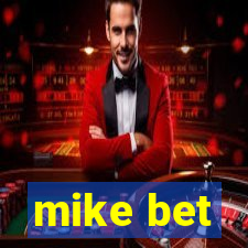 mike bet