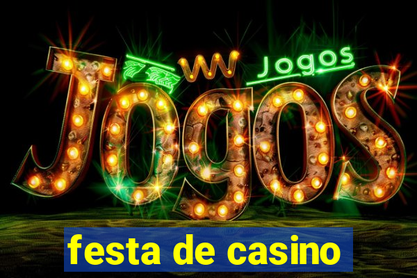 festa de casino