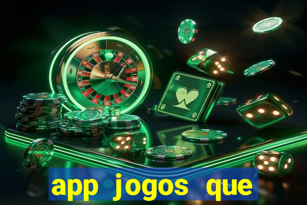 app jogos que ganha dinheiro