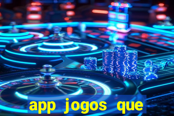 app jogos que ganha dinheiro