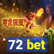 72 bet