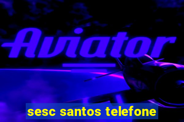 sesc santos telefone