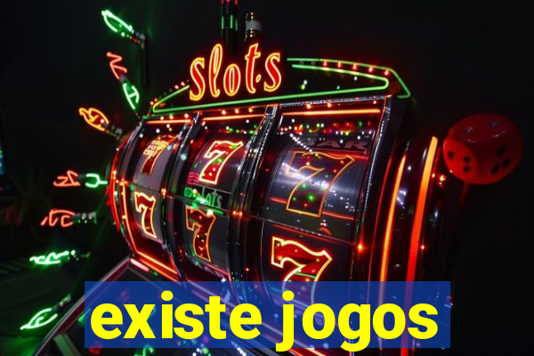 existe jogos