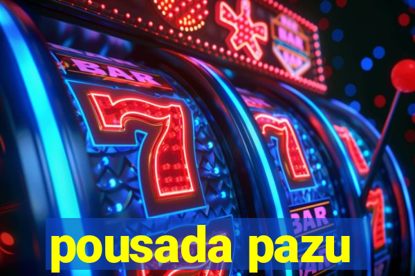 pousada pazu