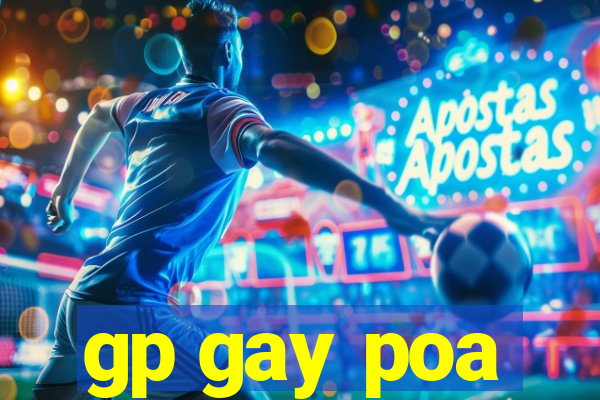 gp gay poa