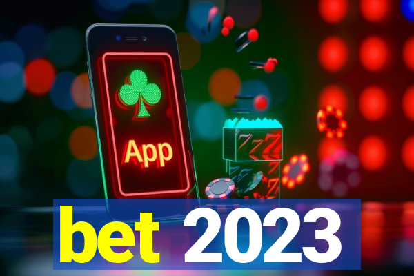 bet 2023