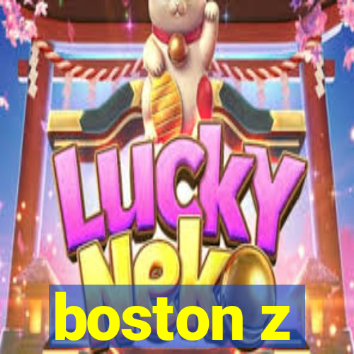 boston z