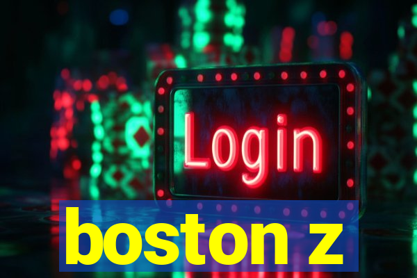 boston z