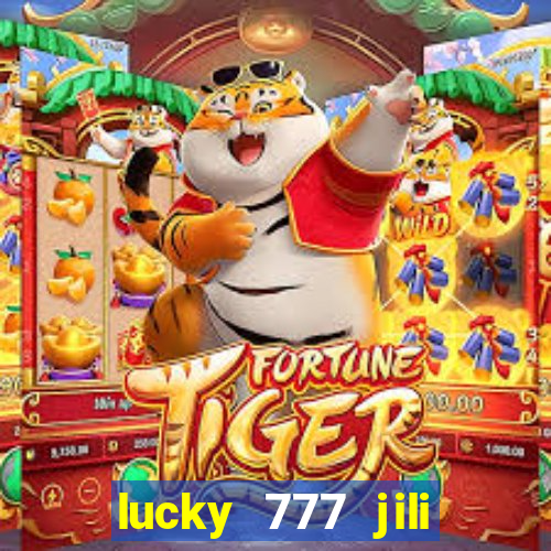 lucky 777 jili online casino