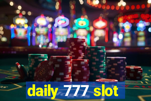 daily 777 slot