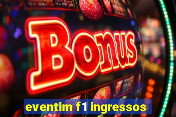 eventim f1 ingressos