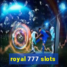 royal 777 slots