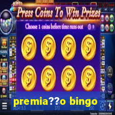 premia??o bingo