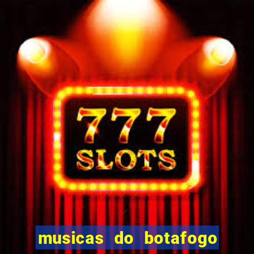 musicas do botafogo para baixar