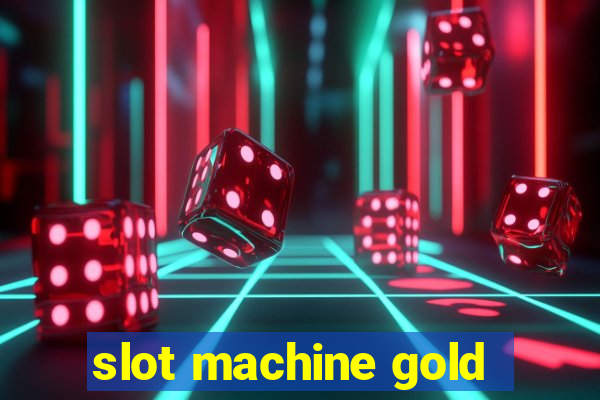 slot machine gold