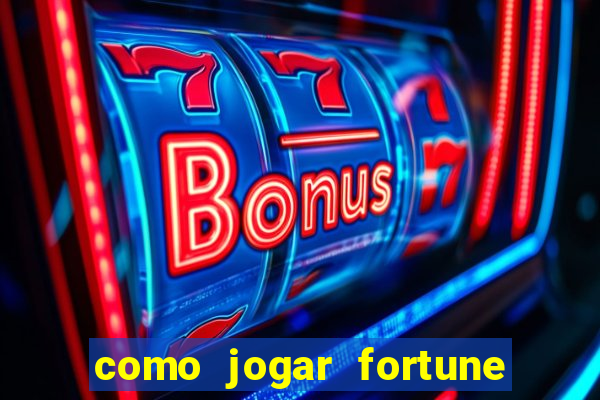 como jogar fortune tiger no esporte da sorte