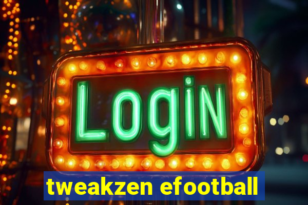 tweakzen efootball