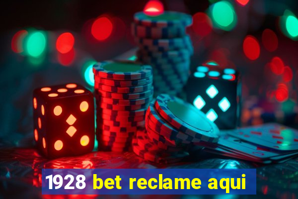 1928 bet reclame aqui