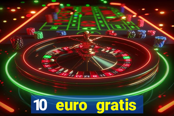 10 euro gratis casino geld