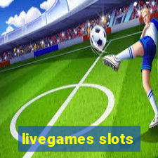 livegames slots