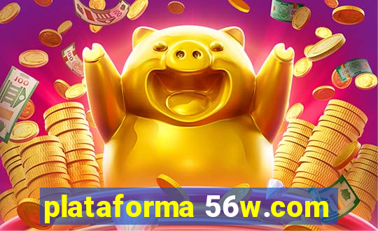 plataforma 56w.com