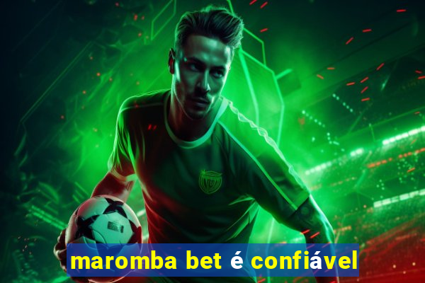 maromba bet é confiável