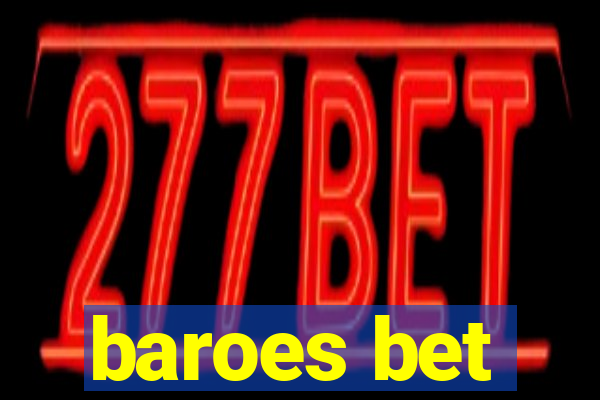 baroes bet