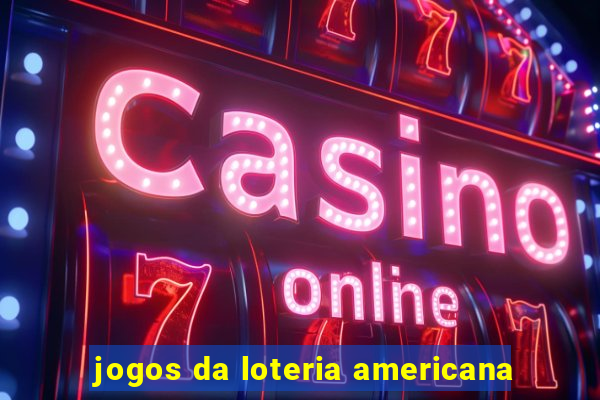 jogos da loteria americana