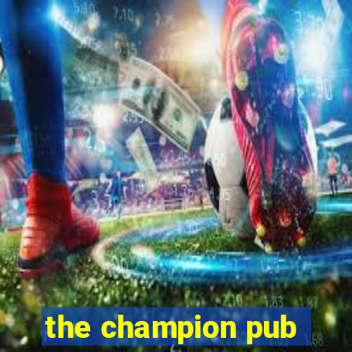 the champion pub