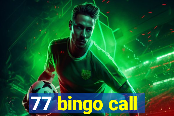 77 bingo call