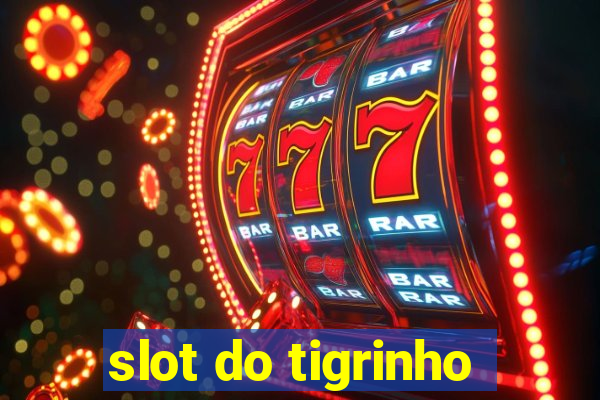 slot do tigrinho