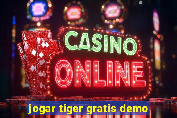 jogar tiger gratis demo