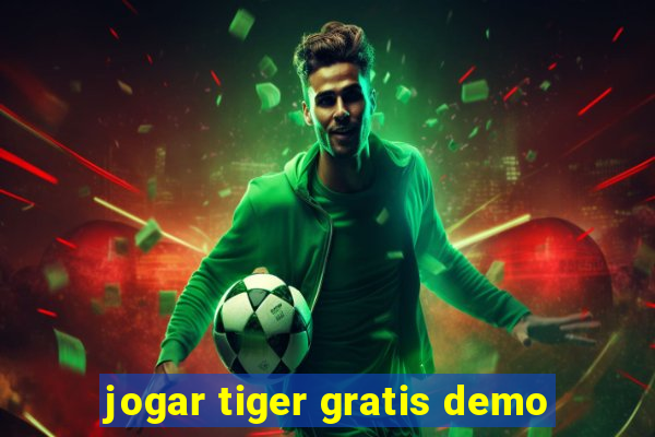 jogar tiger gratis demo