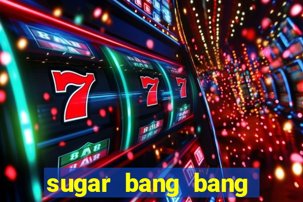 sugar bang bang slot demo