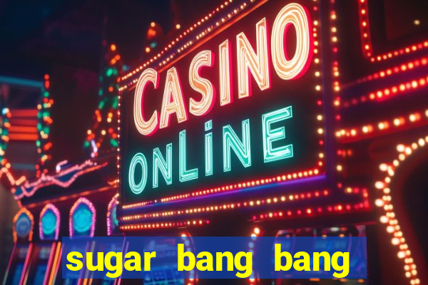 sugar bang bang slot demo