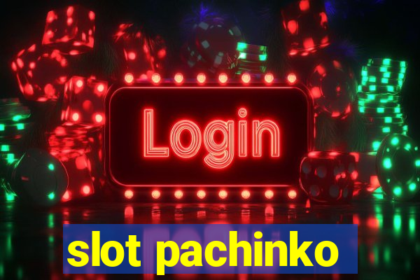 slot pachinko