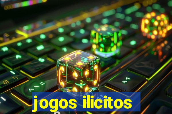 jogos ilicitos