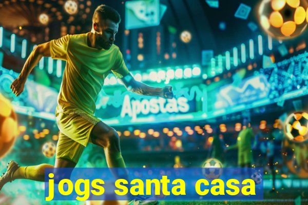 jogs santa casa