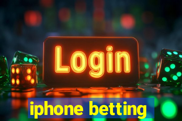 iphone betting